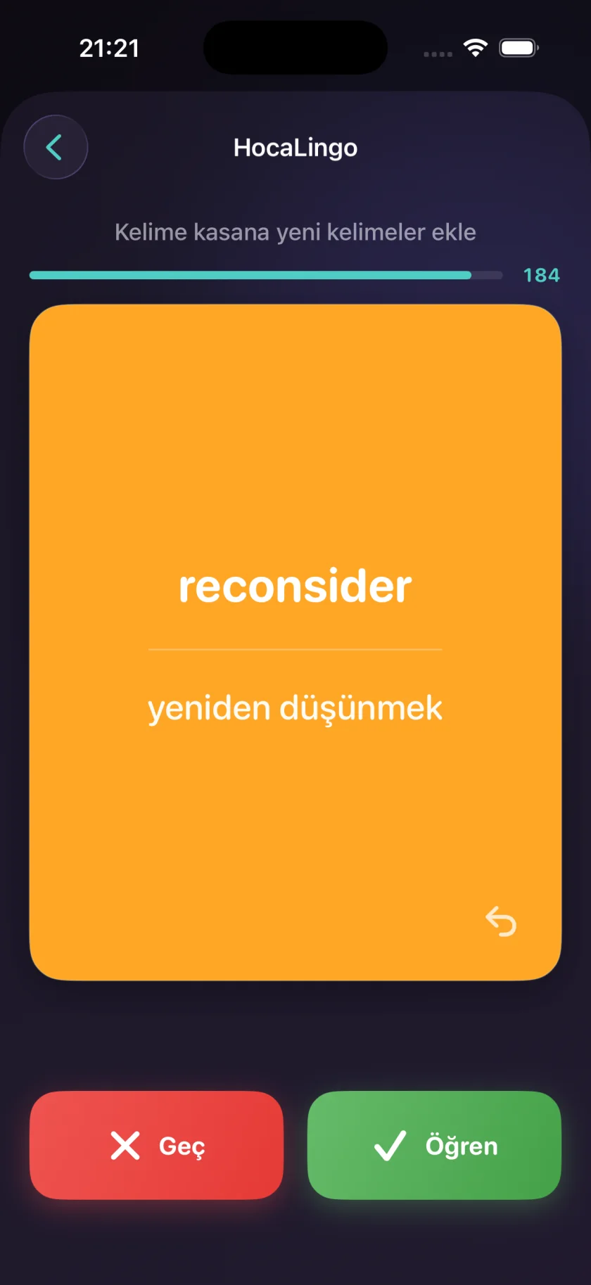 Kelime seçme ekranı: “reconsider — yeniden düşünmek” kartı, geç ve öğren butonları.